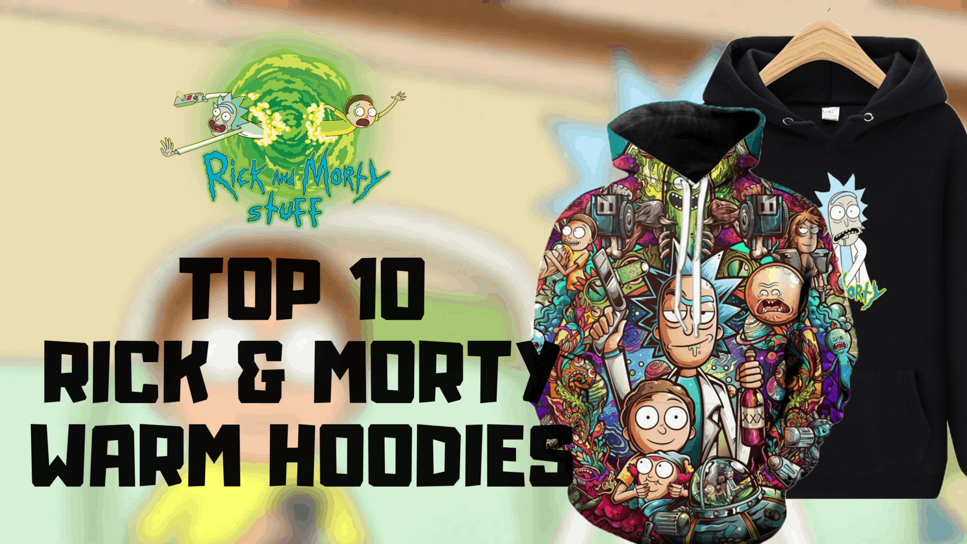 Top 10 Rick and Morty Warm Hoodies Your Winter