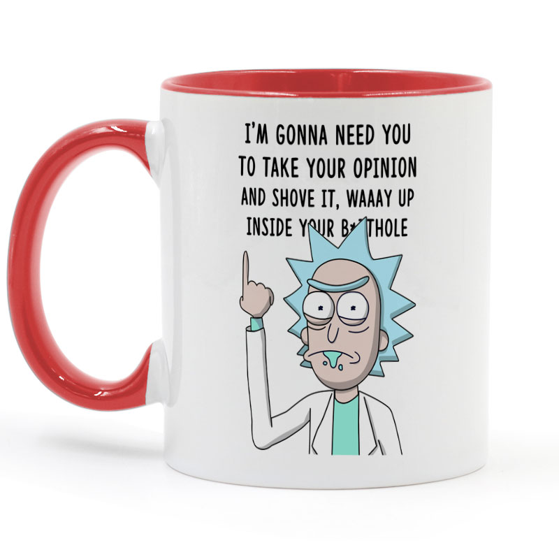 Rick & Morty I’m gonna need you to take your opinion and shove it mug tea cup 