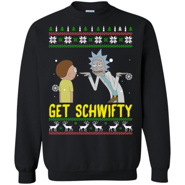 Get Schwifty Rick And Morty Christmas Sweatshirt